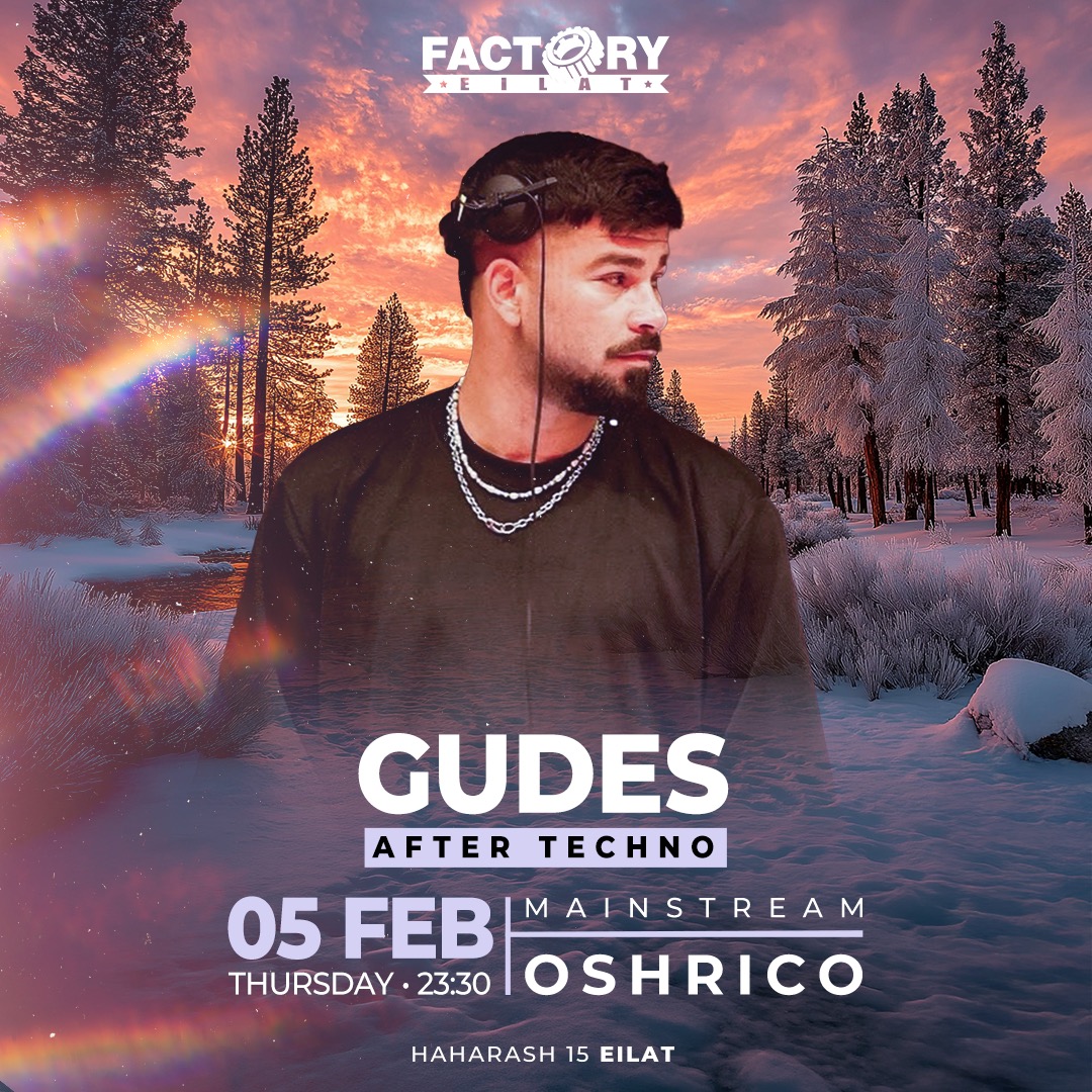  FACTORY THURSDAY || GUDES | הזמנת כרטיסים