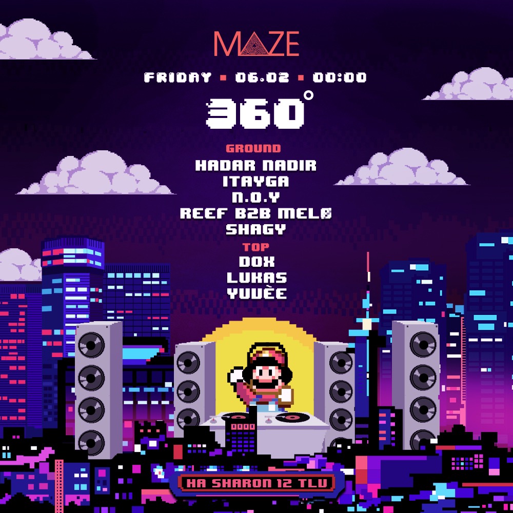  Maze Club - Special Friday 360* | 06.02.26 | הזמנת כרטיסים