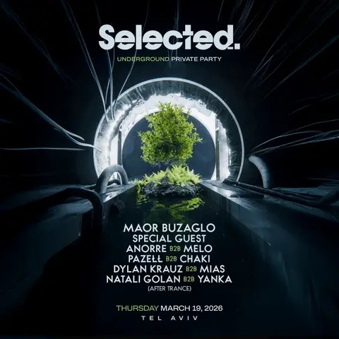  SELECTED : THURSDAY 19.3 TLV 🍃 | הזמנת כרטיסים