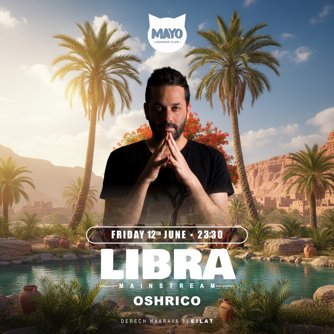  MAYO FRIDAY || LIBRA | הזמנת כרטיסים